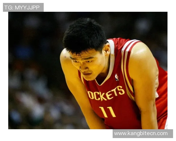 姚明的身高与气质交融展现独特魅力与篮球天赋的个人特征分析